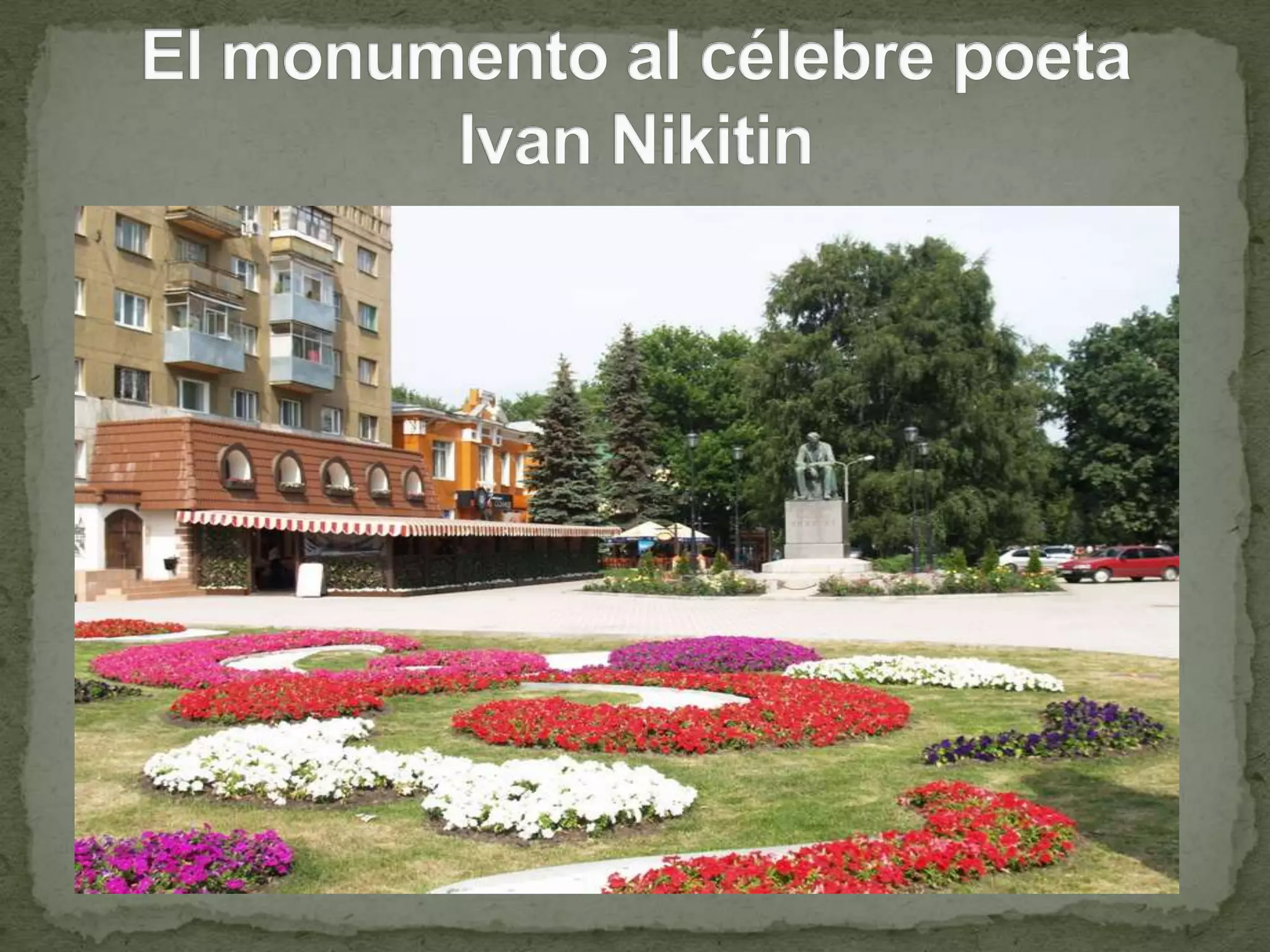 El monumento al célebre poeta IvanNikitin