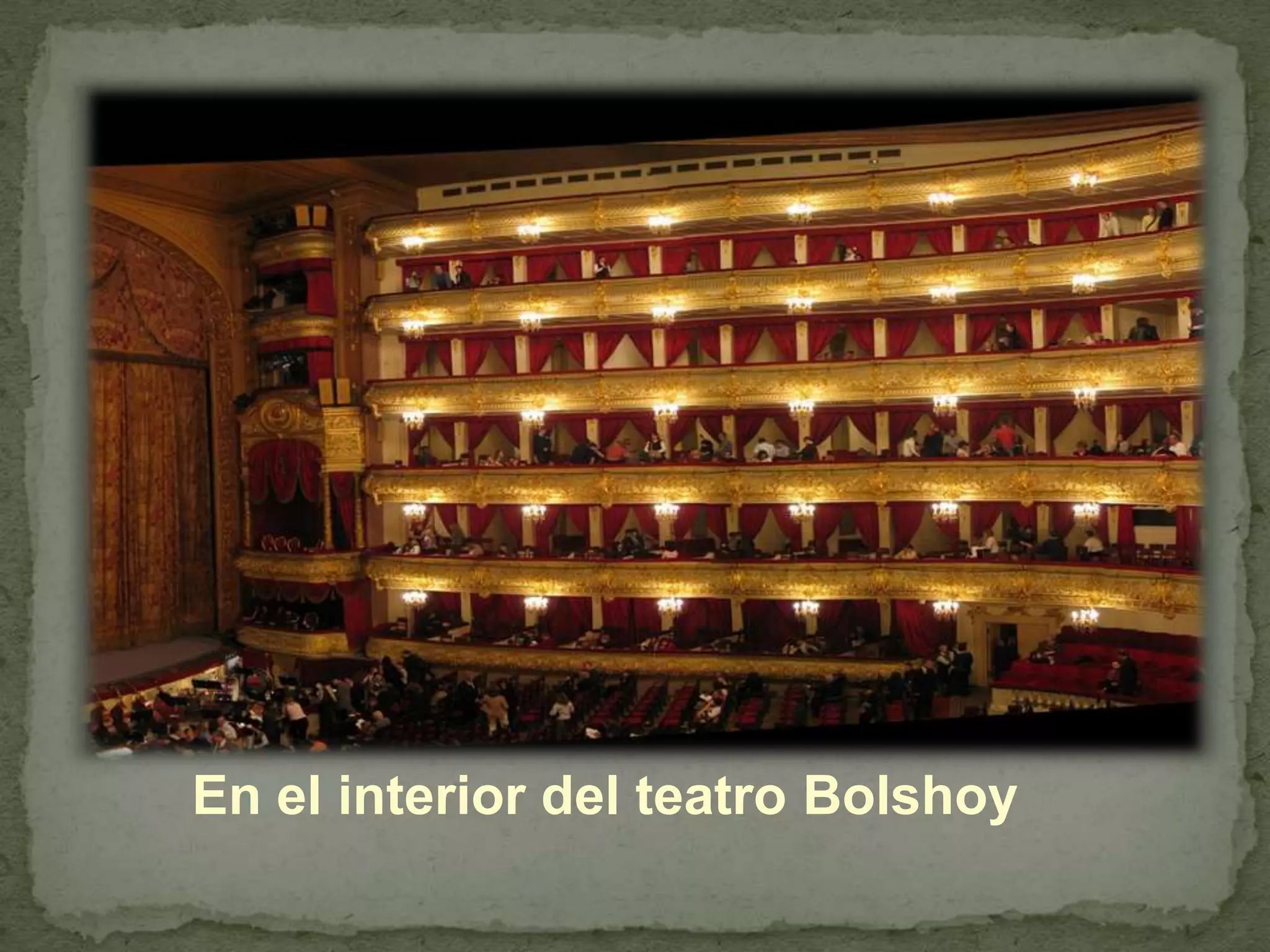 En el interior del teatro Bolshoy