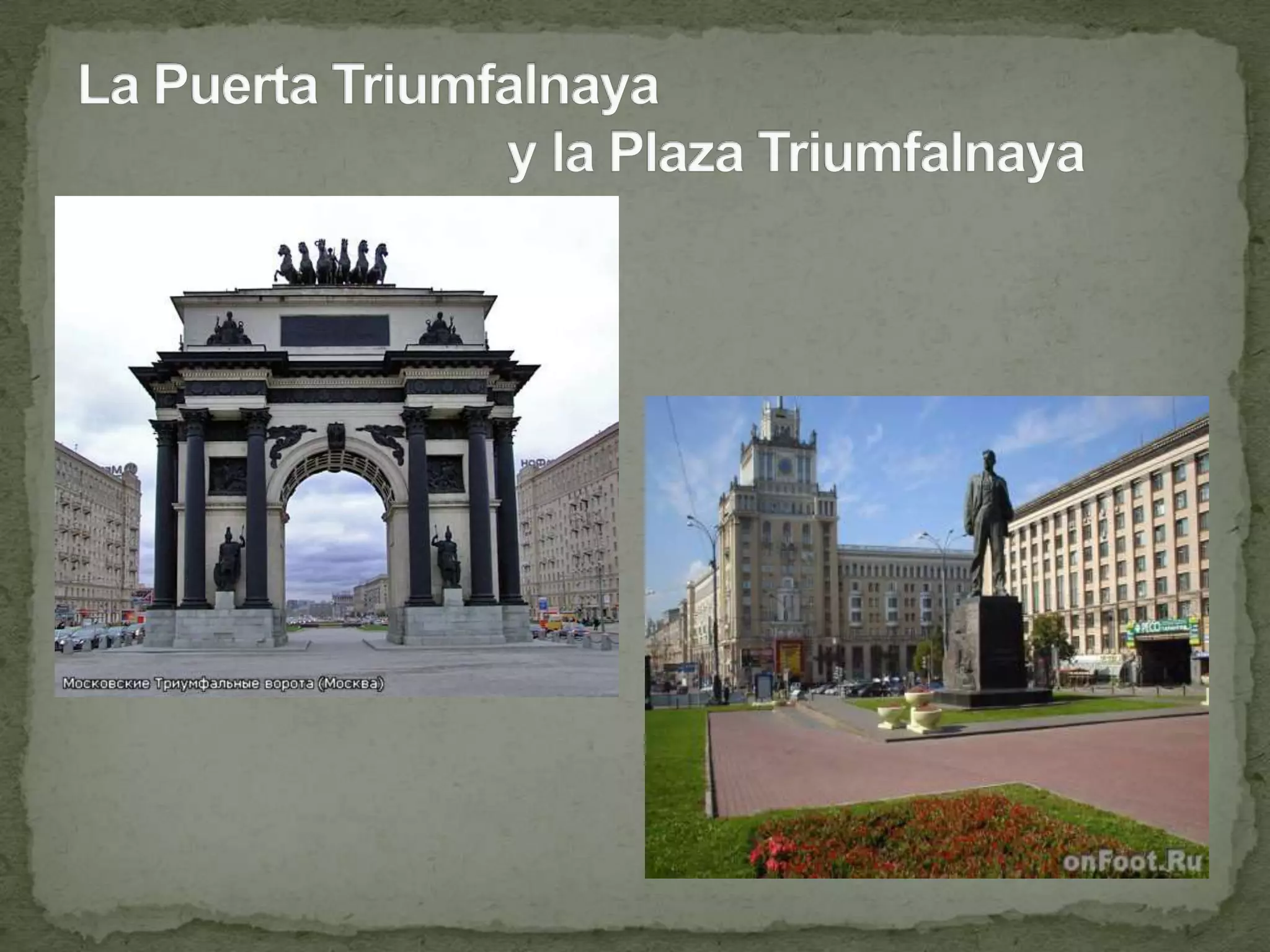 La Puerta Triumfalnaya                               y la Plaza Triumfalnaya