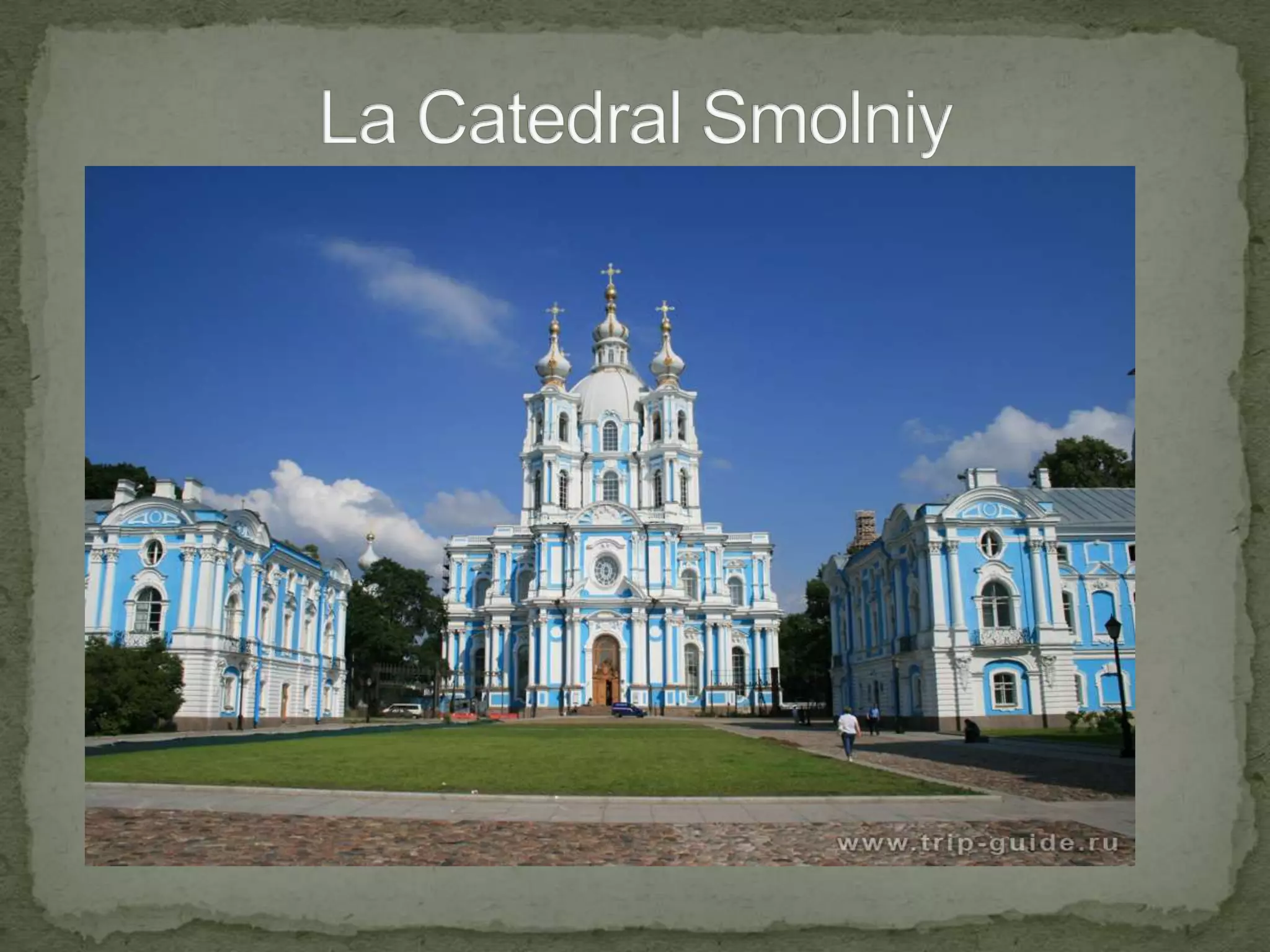 La Catedral Smolniy