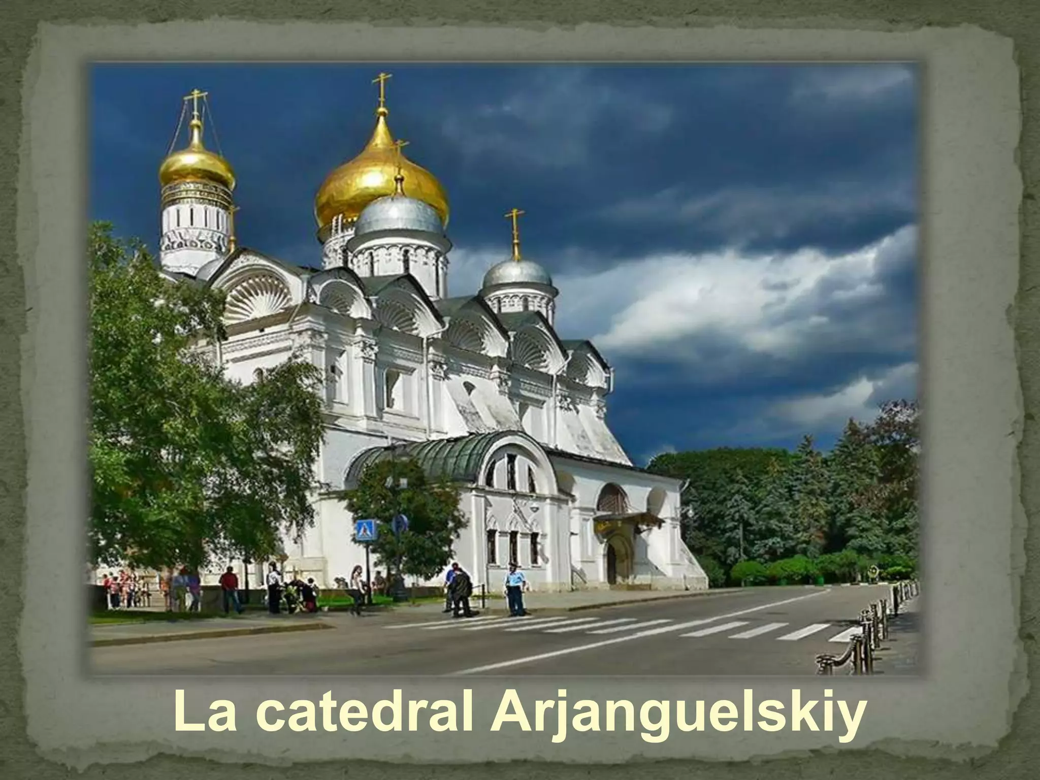 La catedral Arjanguelskiy