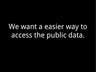 How do we develop open source software to help open data ? (MOSC 2013)