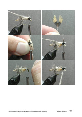 “Como comenzar a pescar con mosca y no desesperarse en el intento”   Gerardo Herreros   107
 