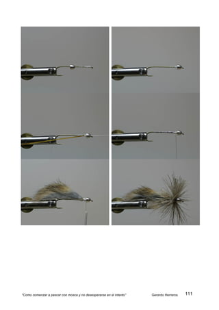 “Como comenzar a pescar con mosca y no desesperarse en el intento”   Gerardo Herreros   111
 