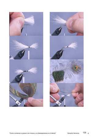 “Como comenzar a pescar con mosca y no desesperarse en el intento”   Gerardo Herreros   135 4
 