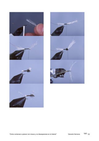 “Como comenzar a pescar con mosca y no desesperarse en el intento”   Gerardo Herreros   141 10
 