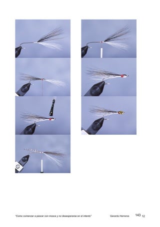 “Como comenzar a pescar con mosca y no desesperarse en el intento”   Gerardo Herreros   143 12
 