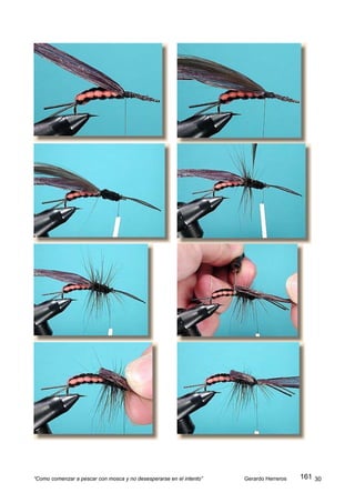 “Como comenzar a pescar con mosca y no desesperarse en el intento”   Gerardo Herreros   161 30
 