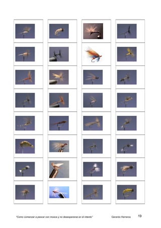 “Como comenzar a pescar con mosca y no desesperarse en el intento”   Gerardo Herreros   19
 