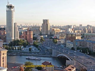 Le pont KRASNOHOLMSKY
 