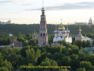 LE COUVENT NOVODEVITCHI A MOSCOU
 