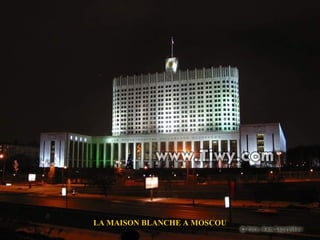 LA MAISON BLANCHE A MOSCOU
 