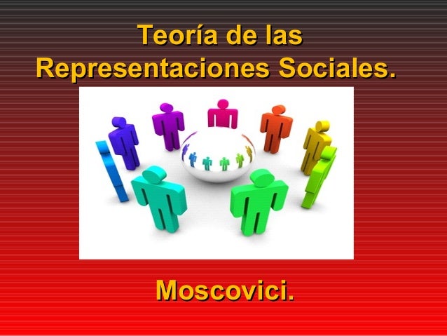 Moscovici reoresentaciones sociales