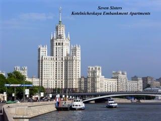 Seven Sisters
Kotelnicheskaya Embankment Apartments
 
