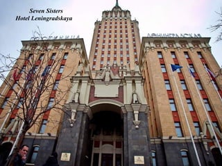 Seven Sisters
Hotel Leningradskaya
 