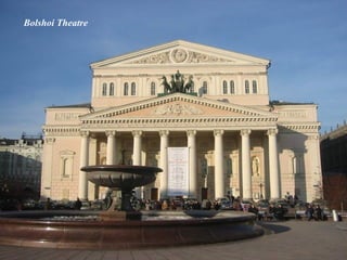 Bolshoi Theatre
 