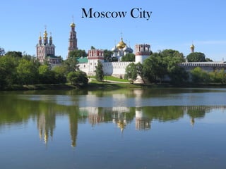Moscow City
 