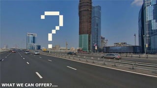 WHAT WE CAN OFFER?....
 