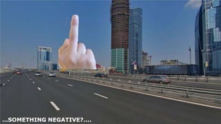 …SOMETHING NEGATIVE?....
 