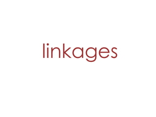 linkages 