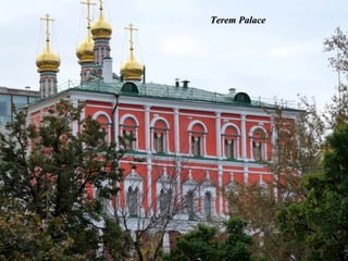 Terem Palace
 