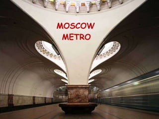 MOSCOW METRO 
