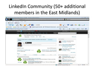 LinkedIn Community (50+ additional
members in the East Midlands)
 