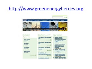 http://www.greenenergyheroes.org
 