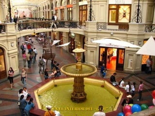 EN EL INTERIOR DEL “GUM” 