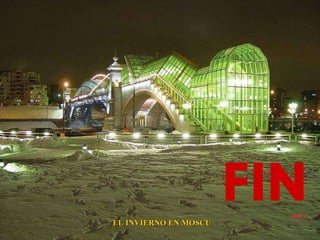EL INVIERNO EN MOSCU FIN jma 