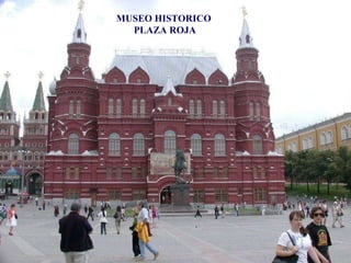 MUSEO HISTORICO  PLAZA ROJA 