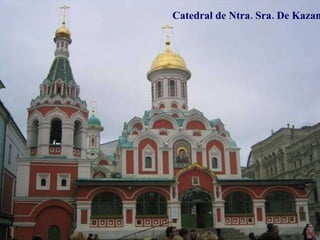 Catedral de Ntra. Sra. De Kazan 