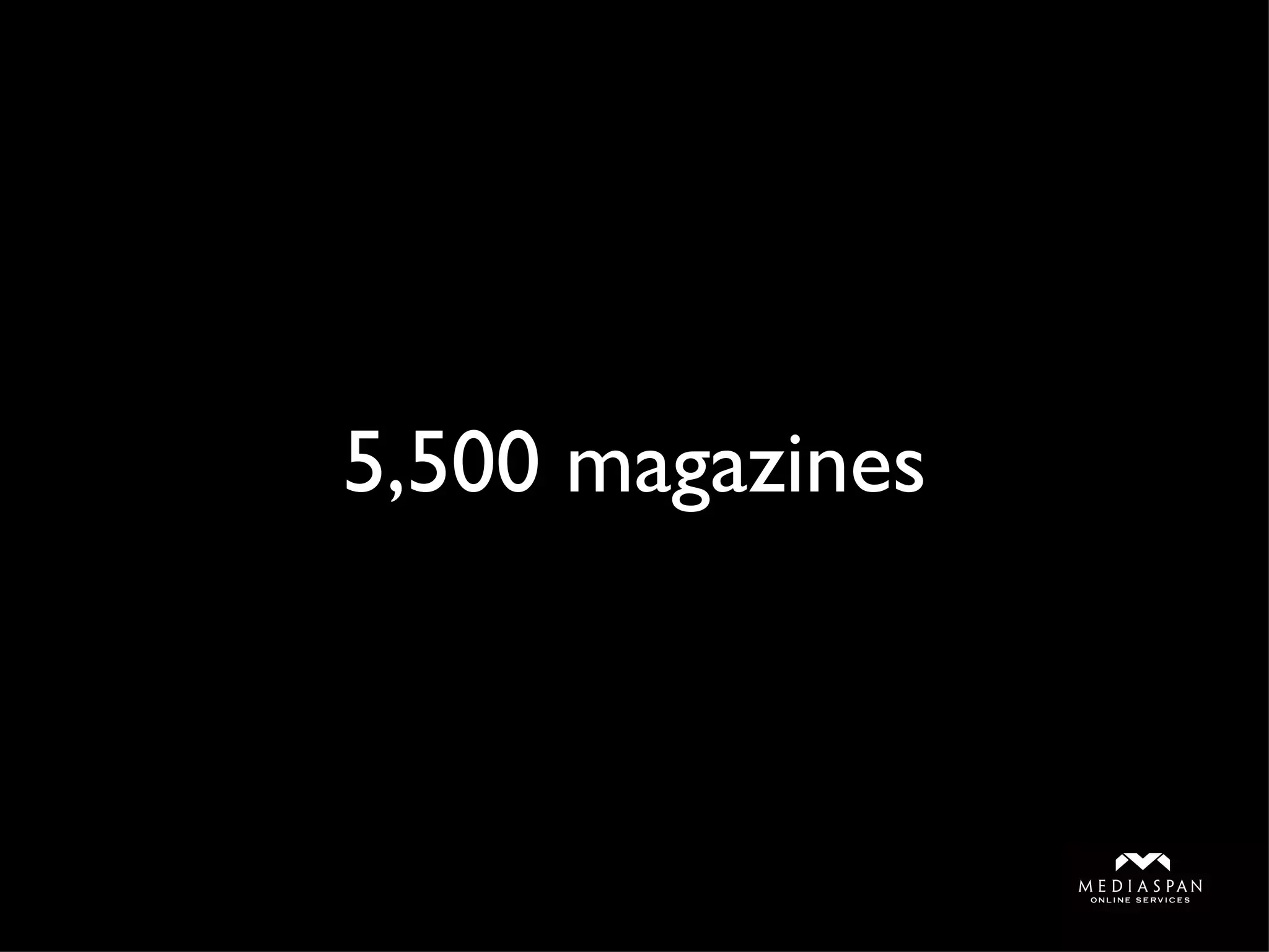 5,500 magazines 