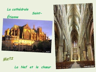 La cathédrale  .  Saint-Étienne La  Nef  et  le  chœur Metz 