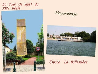La  tour  de  guet  du  XIIe  siècle Espace  La  Ballastière Hagondange 