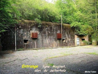 Entrange   ligne   Maginot,  .  abri   du   zeiterholz 