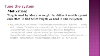 Moses Statistical Machine Translation tool | PPTX