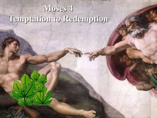 Moses 4  Temptation to Redemption  