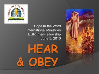 Hope In the Word
International Ministries
EGR Inter-Fellowship
June 5, 2010

 