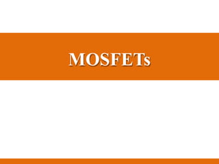MOSFETs
 