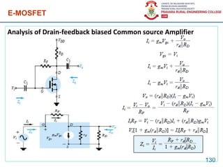 E-MOSFET
Analysis of Drain-feedback biased Common source Amplifier
130
 