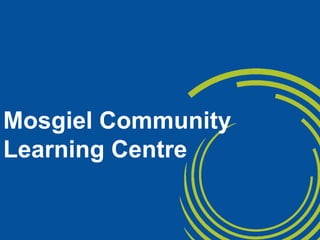 Mosgiel Community Learning Centre 