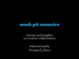 Mosh pit memoirs_share