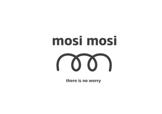 x Mosi mosi