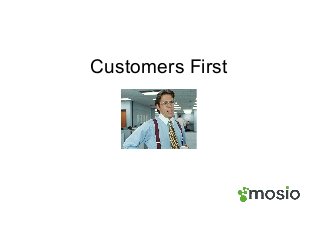 Customers First
 