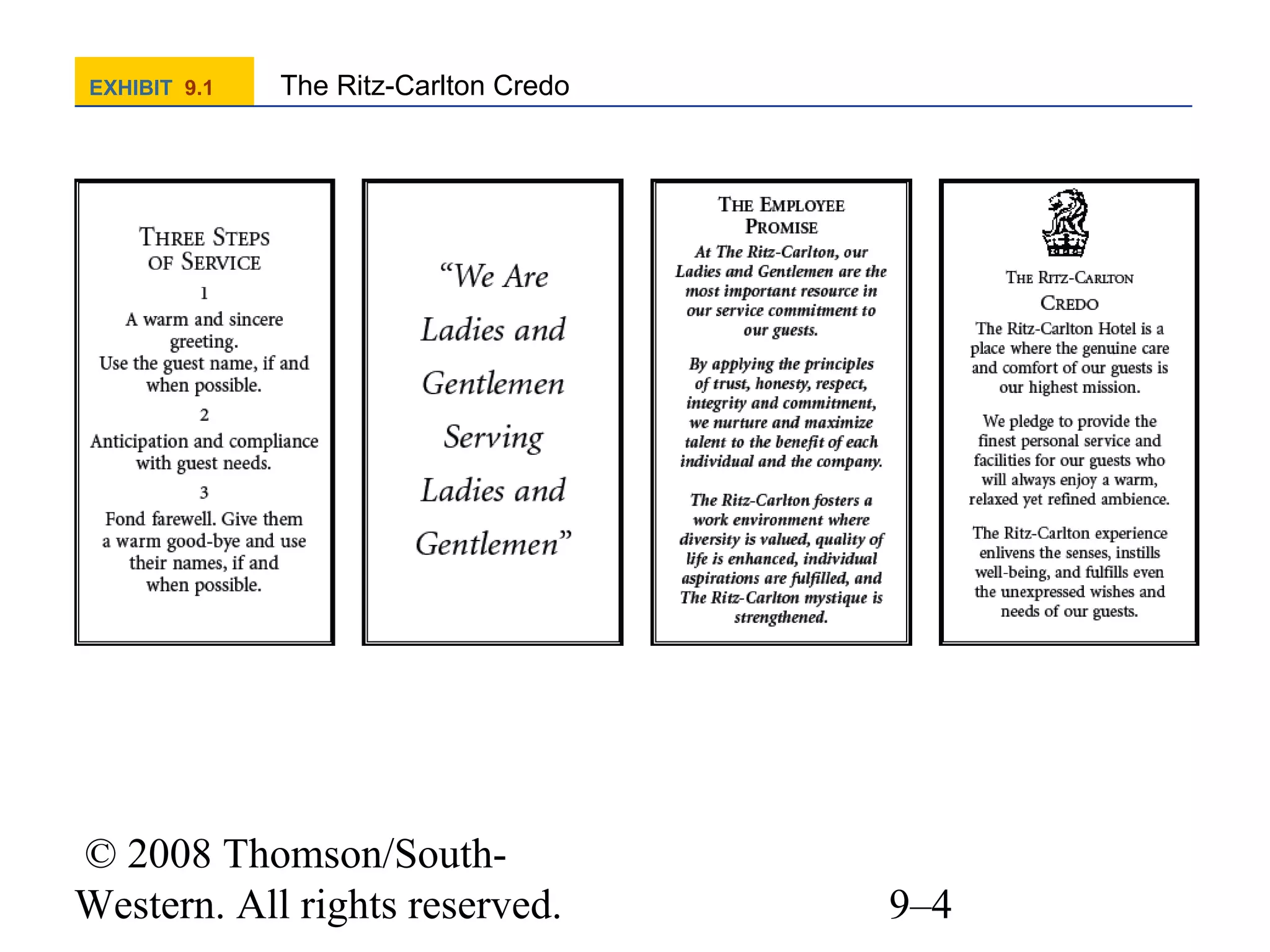 EXHIBIT 9.1

The Ritz-Carlton Credo

© 2008 Thomson/SouthWestern. All rights reserved.

9–4

 