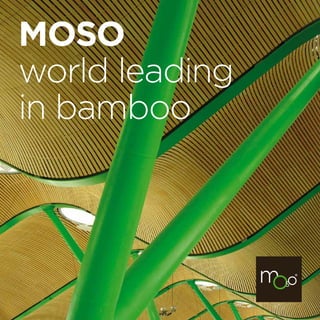 MOSO
world leading
in bamboo
 