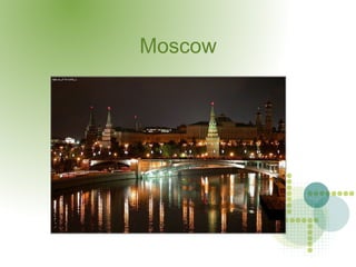 Moscow

 