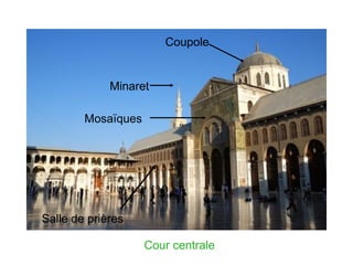 Cour centrale Coupole Minaret Mosa ïques Salle de prières 
