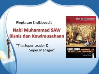 Ringkasan Ensiklopedia
“The Super Leader &
Super Manager”
 